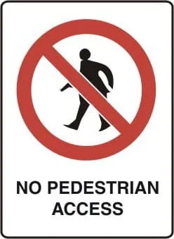 PROHIBITION - NO PEDESTRIAN ACCESS – Part No. P 504